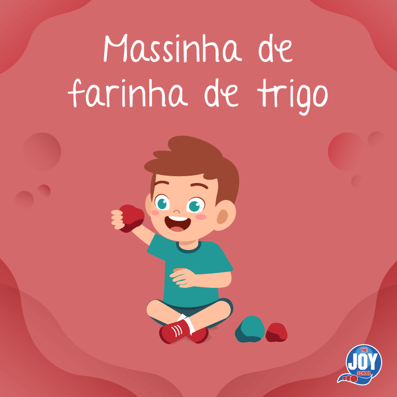 Massinha de Farinha de Trigo - The Joy School