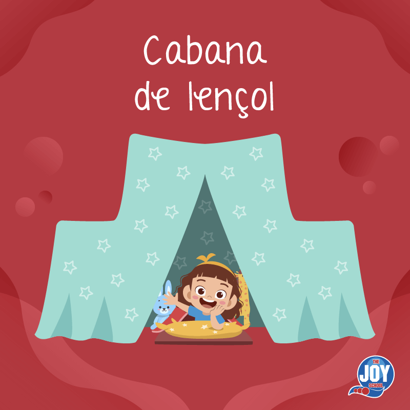 Cabana de Lençol - The Joy School